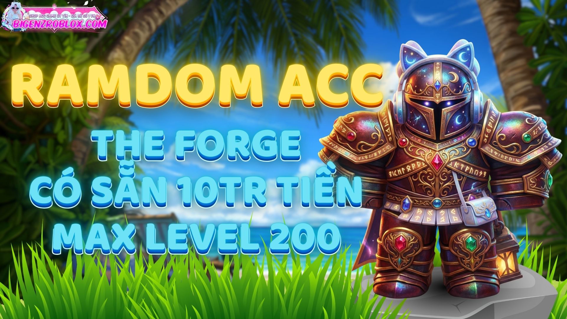 Acc The Forge 10tr Tiền Max Level 100k