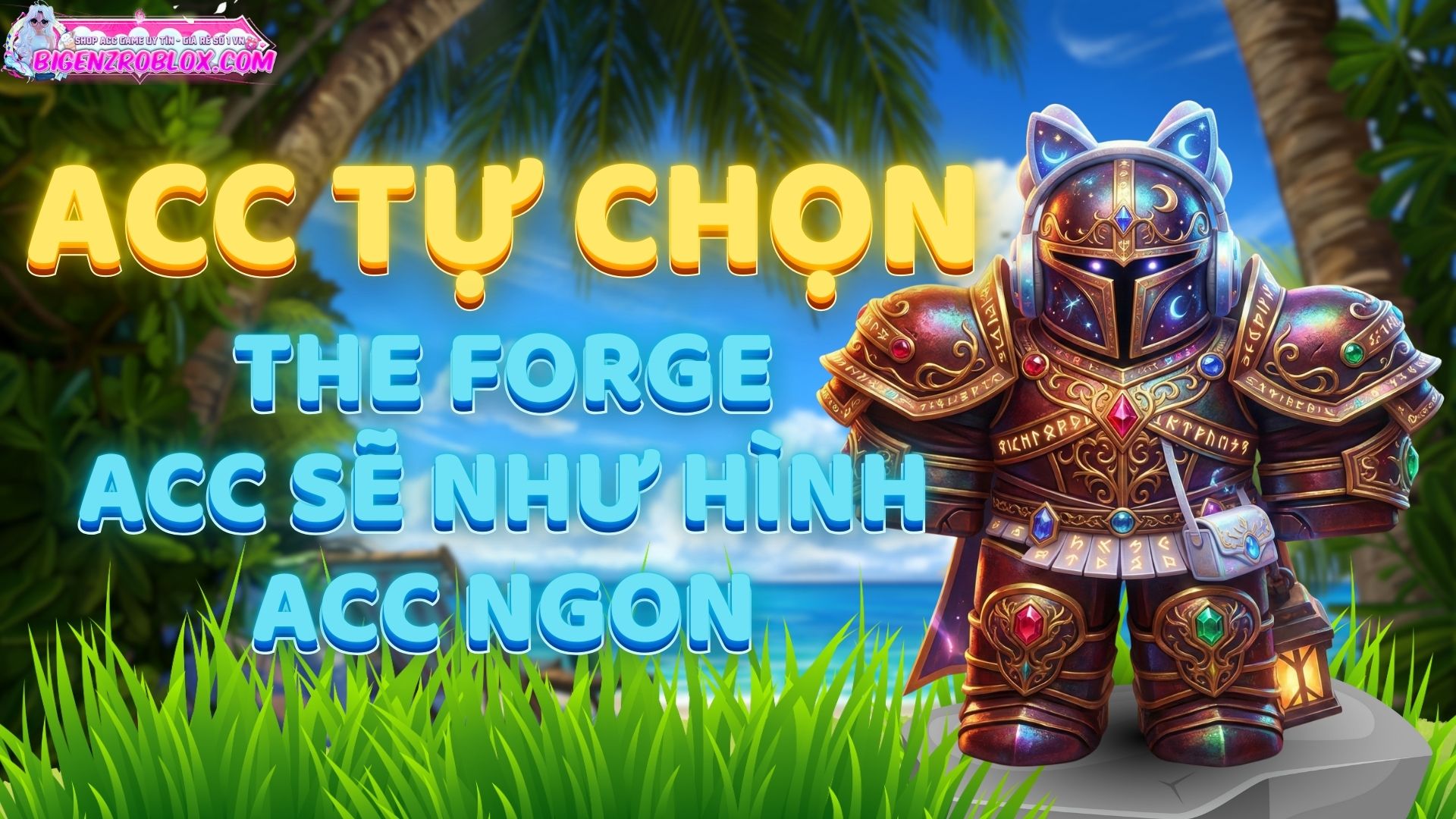 Acc The Forge Tự Chọn