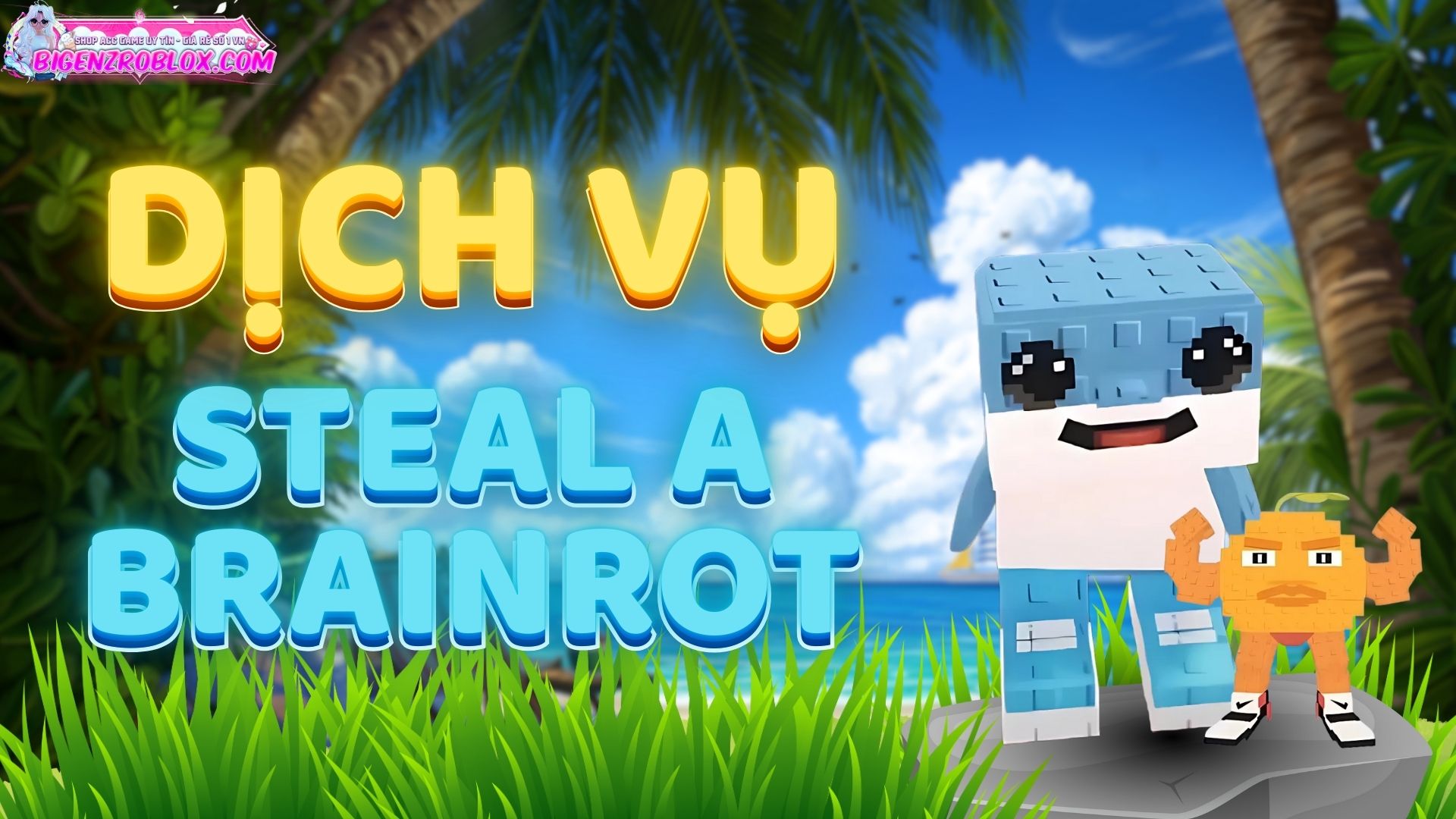 Dịch Vụ Steal a Brainrot