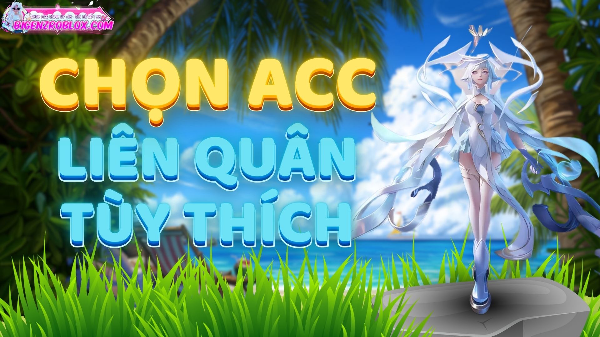 Kho acc liên quân tự chọn