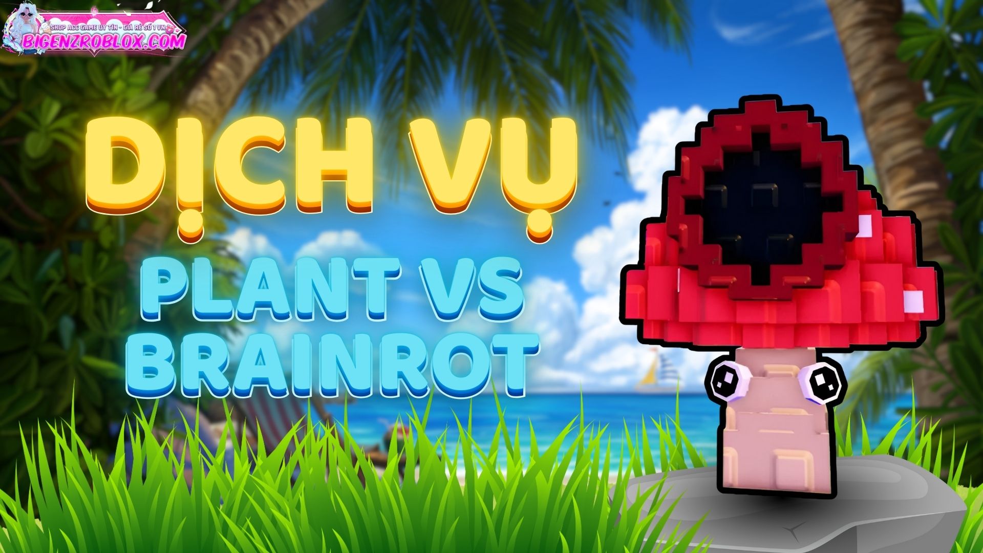 Dịch Vụ Plants Vs Brainriots